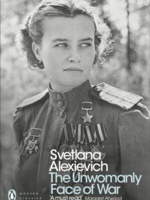 The Unwomanly Face of War