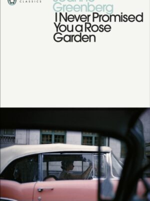 I Never Promised You a Rose Garden