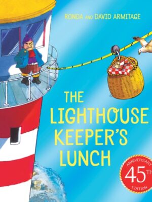 The Lighthouse Keeper's Lunch (45th anniversary ed ition)
