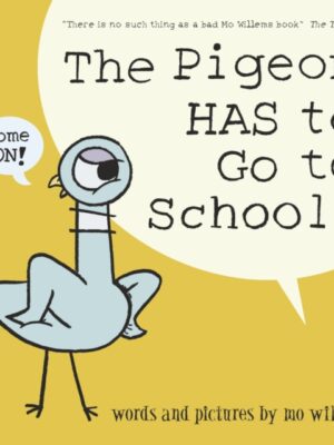 The Pigeon HAS to Go to School!