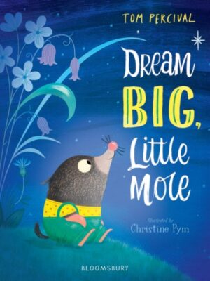Dream Big, Little Mole