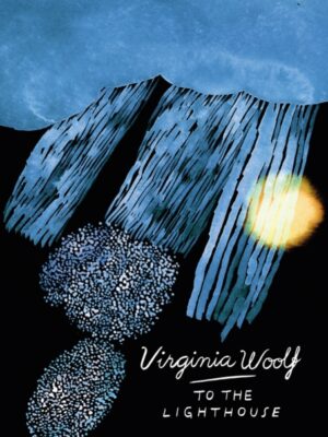 To The Lighthouse (Vintage Classics Woolf Series)