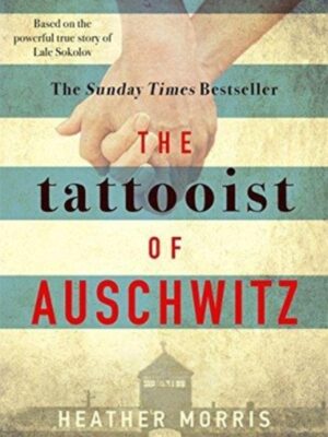 The Tattooist of Auschwitz