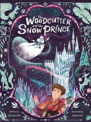The Woodcutter and The Snow Prince