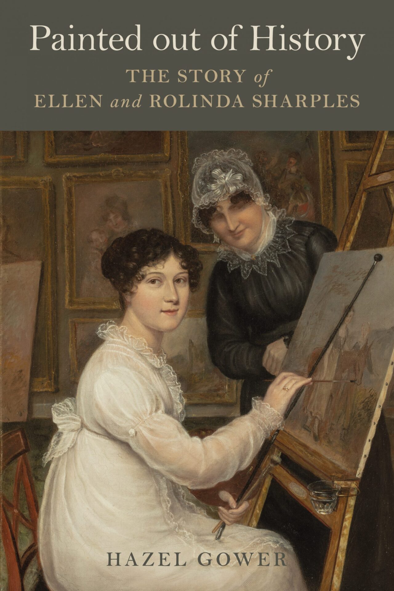Painted out of History: Ellen and Rolinda Sharples