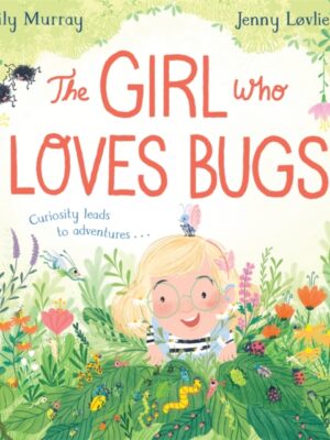 The Girl Who LOVES Bugs