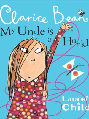 My Uncle is a Hunkle says Clarice Bean