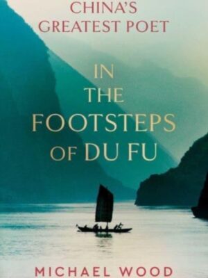 In the Footsteps of Du Fu