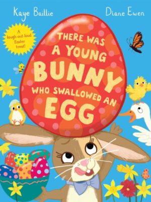 There Was a Young Bunny Who Swallowed an Egg