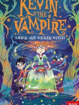 Kevin the Vampire: A Wild and Wicked Witch