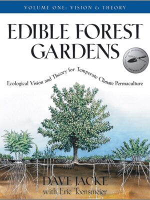 Edible Forest Gardens, Volume 1