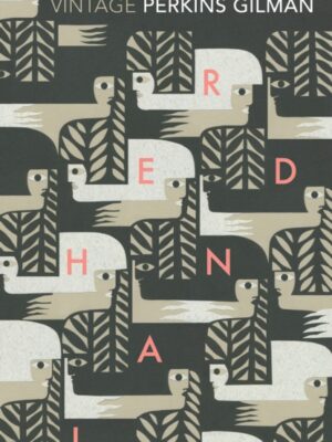 Herland and The Yellow Wallpaper