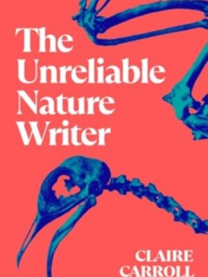 The Unreliable Nature Writer