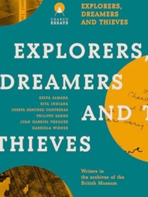 Explorers Dreamers and Thieves