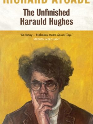 The Unfinished Harauld Hughes