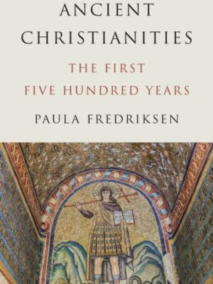 Ancient Christianities