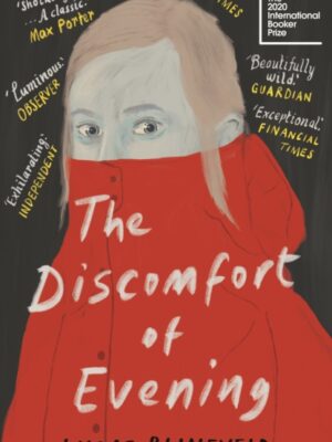 The Discomfort of Evening : WINNERS OF THE BOOKER INTERNATIONAL PRIZE 2020