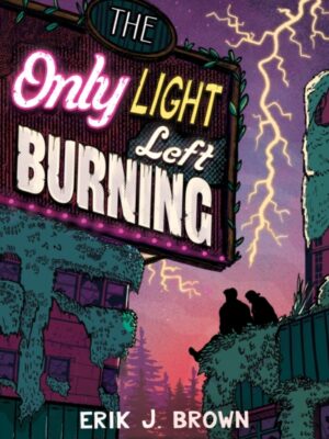 The Only Light Left Burning