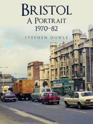 Bristol A Portrait 1970-82