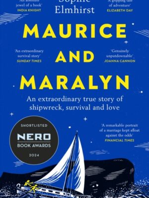 Maurice and Maralyn : An extraordinary true story of shipwreck, survival and love