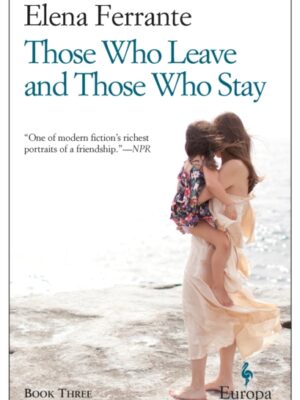 Those Who Leave And Those Who Stay