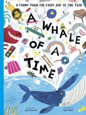 A Whale of a Time : A Funny Poem for Every Day of the Year