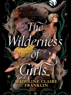 The Wilderness of Girls