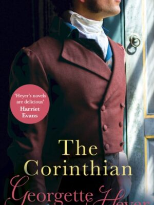The Corinthian : Gossip, scandal and an unforgettable Regency romance