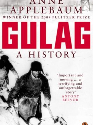 Gulag : A History of the Soviet Camps