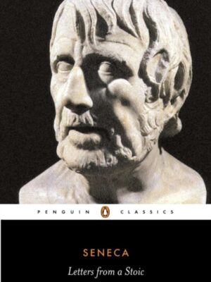 Letters from a Stoic : Epistulae Morales Ad Lucilium