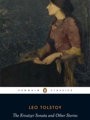 The Kreutzer Sonata and Other Stories