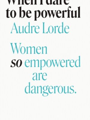 When I Dare to Be Powerful