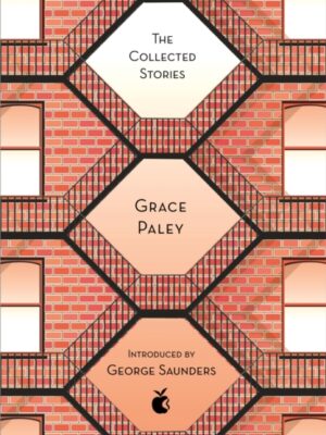 The Collected Stories of Grace Paley