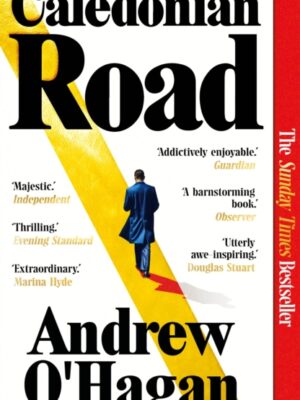 Caledonian Road : The Sunday Times bestseller