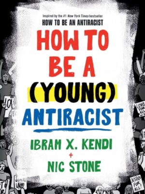 How to Be a (Young) Antiracist