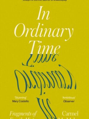 In Ordinary Time : Fragments of a Family History