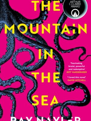 The Mountain in the Sea : Shortlisted for the 2024 Arthur C. Clarke Award