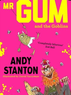 Mr Gum and the Goblins