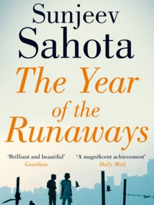 The Year of the Runaways : Shortlisted for the Man Booker Prize