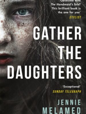 Gather the Daughters : Shortlisted for The Arthur C Clarke Award
