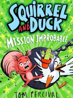 Squirrel and Duck: Mission Improbable