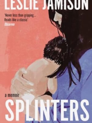 Splinters : A Memoir