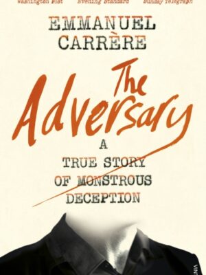 The Adversary : A True Story of Monstrous Deception