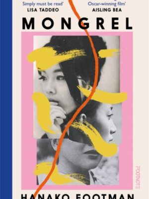 Mongrel : Shortlisted for the Waterstones Debut Fiction Prize 2024