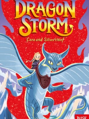 Dragon Storm: Cara and Silverthief