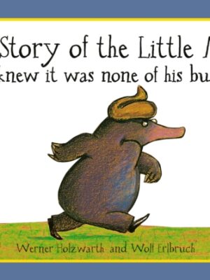 The Story of the Little Mole who knew it was none of his business