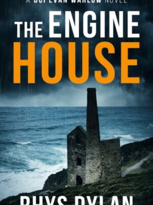 The Engine House : A DCI Evan Warlow Crime Thriller : 1