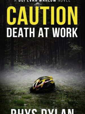 Caution Death At Work : A DCI Evan Warlow Crime Thriller : 2