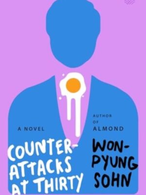 Counterattacks at Thirty : A Novel