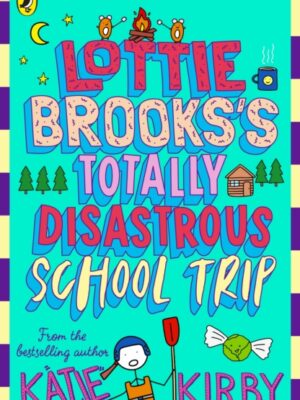 Lottie Brooks's Totally Disastrous School-Trip